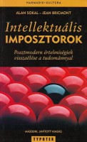 Sokal, Alan - Bricmont, Jean : Intellektuális imposztorok - Posztmodern értelmiségiek visszaélése a tudománnyal
