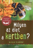 Oftring, Barbel : Milyen az élet a kertben? - 85 állat és növény