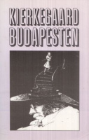 Nagy András (szerk.) : Kierkegaard Budapesten