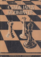 Májzelisz, I. L. - Judovics, M. M. : A sakkjáték kézikönyve
