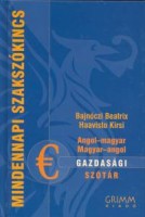 Bajnóczi Beatrix - Haavisto Kirsi : Angol-magyar, magyar-angol gazdasági szótár