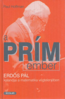 Hoffman, Paul : A prímember - Erdős Pál kalandjai a matematika végtelenjében