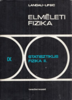 Lifsic, E. M. - L. P. Pitajevszkij : Elméleti fizika IX. - Statisztikus fizika 2. rész