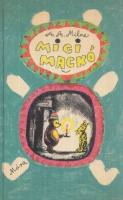 Milne, A. A. : Micimackó - Micimackó kuckója