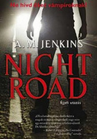 Jenkins, A. M. : Night Road / Éjjeli utazás