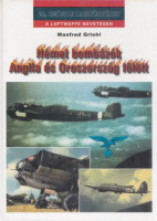 Griehl, Manfred : Német bombázók Anglia és Oroszország felett
