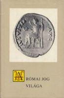 Diósdi György (szerk.) : A római jog világa