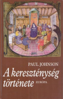 Johnson, Paul  : A kereszténység története