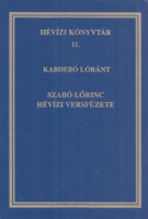 Kabdebó Lóránt (szerk.) : Szabó Lőrinc Hévízi versfüzete [Hasonmás melléklettel] (Dedikált példány)