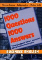 Viczena Andrea - Szőke Andrea - Molnár Judit : 1000 Questions 1000 Answers - Business English