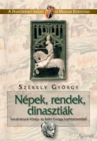 Székely György : Népek, rendek, dinasztiák. Tanulmányok Közép-és Kelet- Európa hadtörténetéből