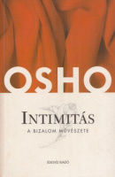 Osho : Intimitás - A bizalom művészete