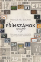 Du Satouy, Marcus : A prímszámok zenéje - Miért olyan fontos a matematika egyik megoldatlan problémája?