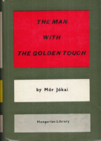 Jókai Mór : The Man with the Golden Touch
