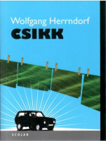 Herrndorf, Wolfgang : Csikk