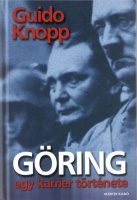 Knopp, Guido : Göring - Egy karrier története