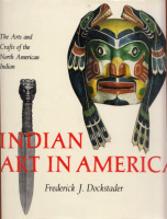 Dockstader, Frederick J.  : Indian Art in America - The Arts and Crafts of the North American Indian