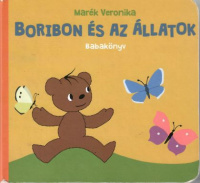 Marék Veronika : Boribon és az állatok - Babakönyv
