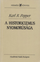 Popper, Karl Raimund : A historicizmus nyomorúsága