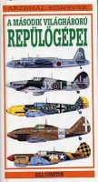 Gunston, Bill : A második világháború repülőgépei