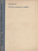 Kassák Lajos : Kis könyv haldoklásunk emlékére (Első kiadás)
