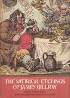 Hill, Draper (Ed.)  : The Satirical Etchings of James Gillray