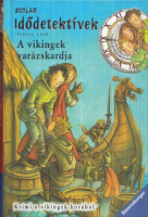Lenk, Fabian : A vikingek varázskardja - Idődetektívek 3.