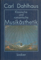 Dahlhaus, Carl : Klassische und romantische Musikästhetik