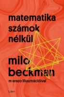 Beckman, Milo : Matematika számok nélkül