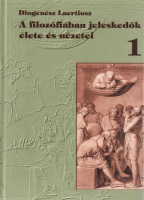 Diogenész Laertiosz  : A filozófiában jeleskedők élete és nézetei tíz könyvben 1.