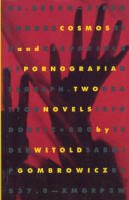 Gombrowicz, Witold : Cosmos / Pornografia