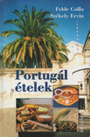 Felde Csilla, Székely Ervin : Portugál ételek 