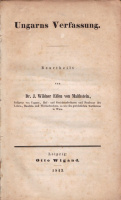 MAITHSTEIN, J. Wildner Edlen von : Ungarns Verfassung