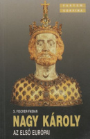 Fisher-Fabian, S(igfrid) : Nagy Károly az első európai