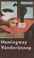 Hemingway, Ernest : Vándorünnep