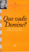 Quo vadis Domine? - Prof. Papp  Lajossal beszélget Járai Judit