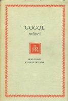 Gogol, Nyikolaj Vasziljevics : -- művei