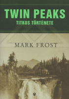 Frost, Mark : Twin Peaks titkos története