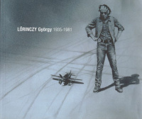 Lőrinczy György 1935-1981 - Festett képek / Painted Images 1977-1978