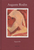 Knubben, Thomas und Tilman Osterwold (Hrsg.) : August Rodin -  Aquarelle aus der Sammlung des Musée Rodin, Paris.