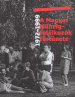 Sz. Molnár Szilvia : A Magyar Műhely-találkozók története 1972-1999