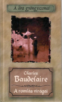 Baudelaire, Charles : A romlás virágai