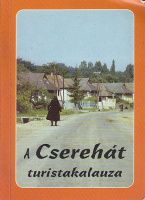 Rakaczky István (szerk.) : A Cserehát turistakalauza