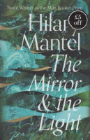 Mantel, Hilary : The Mirror & the Light