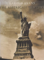 Evans, Harold : The American Century - People, Power and Politics: An Illustrated History