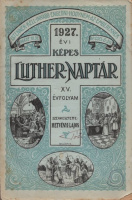 1927. évi Képes Luther-Naptár - XV. évfolyam