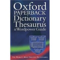 Soanes, Catherine- Spooner, Alan-Hawker, Sara : Oxford Paperback Dictionary, Thesaurus, and Wordpower Guide