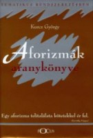 Kurcz György : Aforizmák aranykönyve - Aforizmák ezüstkönyve 1-2. köt.