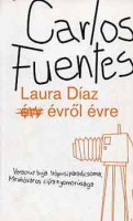 Fuentes, Carlos : Laura Díaz évről évre