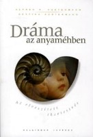 Austermann, Alfred R. - Austermann, Bettina : Dráma az anyaméhben - Az elveszített ikertestvér